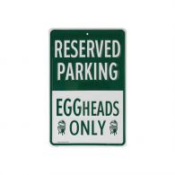 Big Green Egg Eggheads Only Parking Sign decoratie 