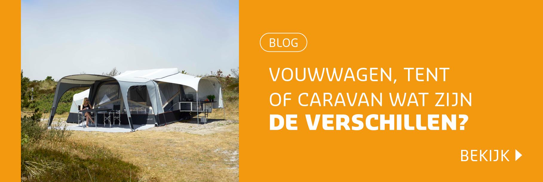 Blog: Vouwwagen, tent of caravan: wat zijn de verschillen? 