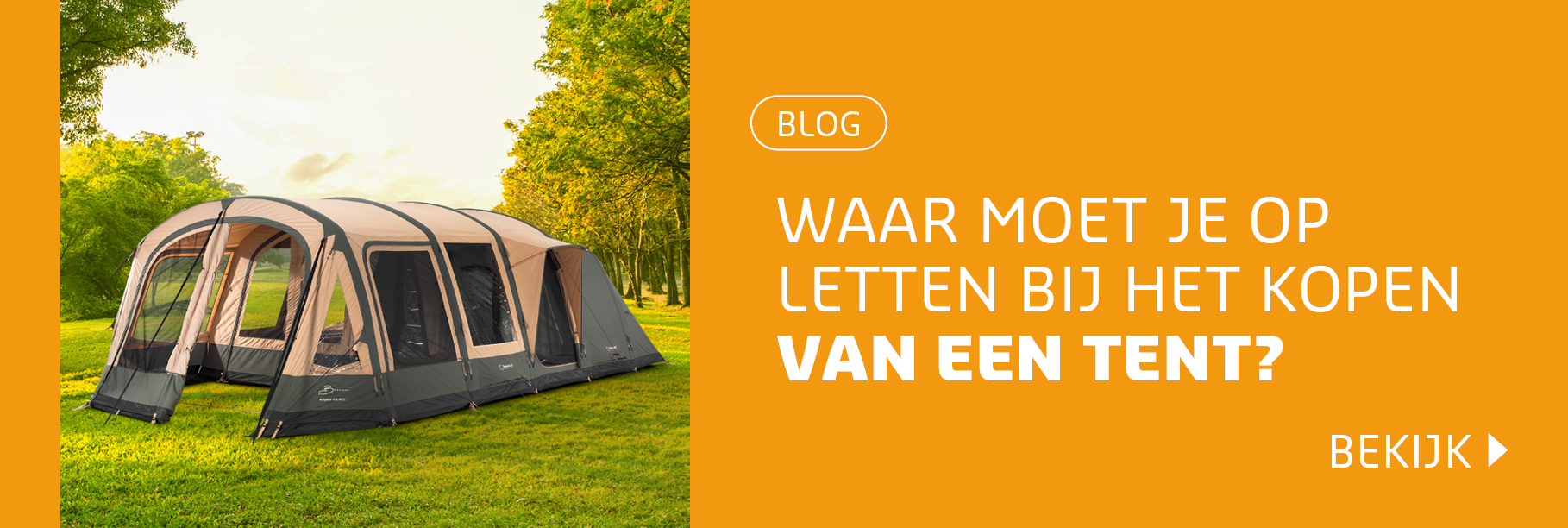 Blog: waar op letten bij het kopen van een tent? 