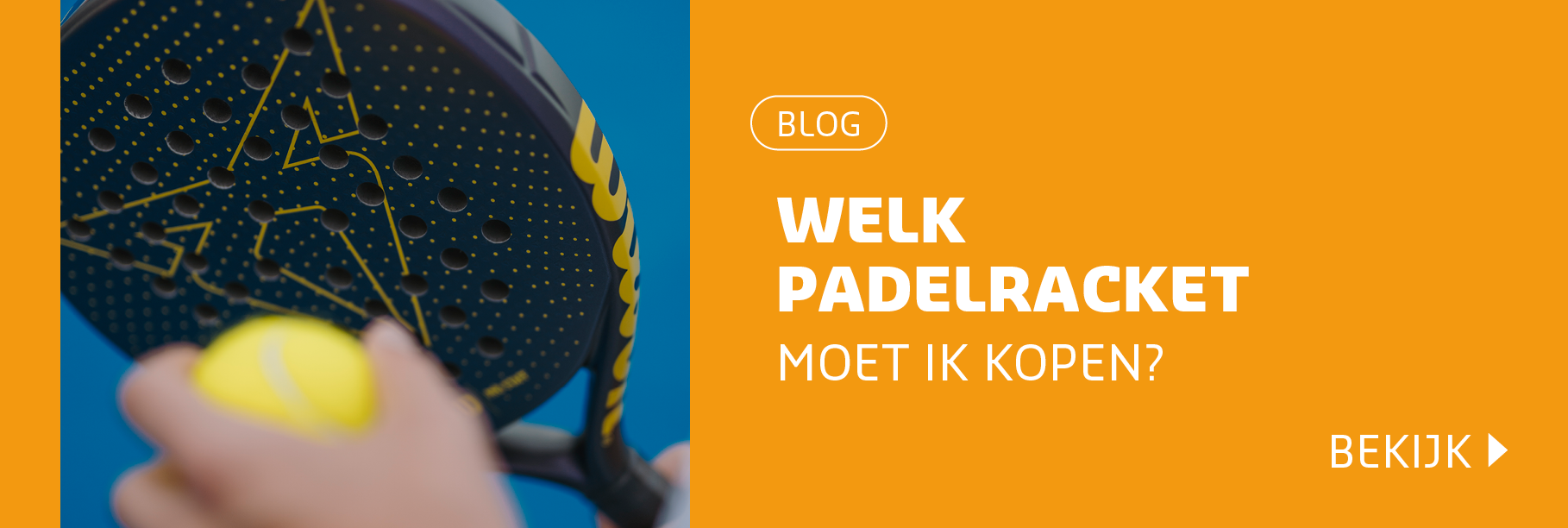 Blog: welk padelracket moet ik kopen? 