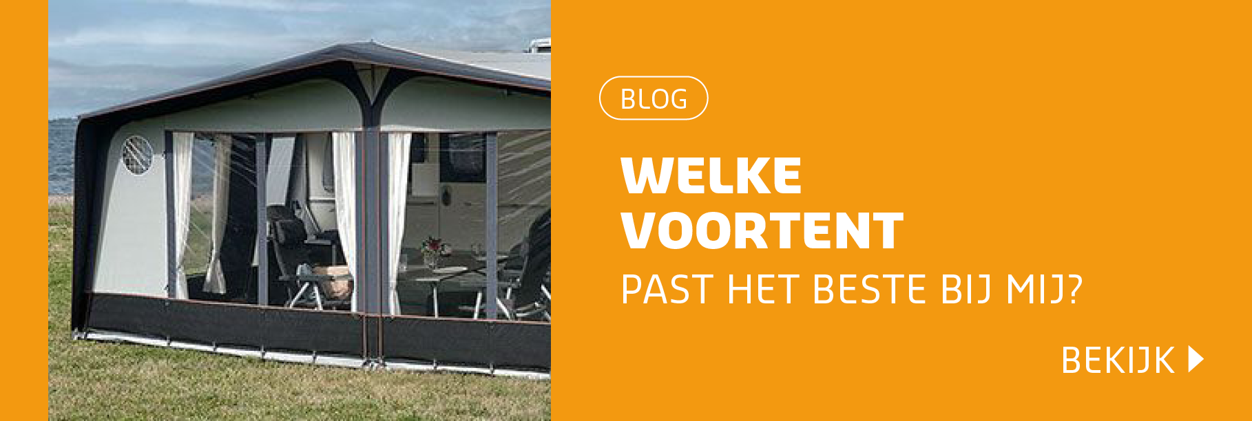Blog: welke voortent past het beste bij mij? 